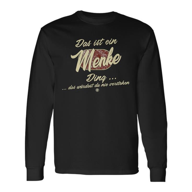 Menke Das Ist Ein Menke Ding Das Ist Ein Menke Ding Langarmshirts Geschenkideen