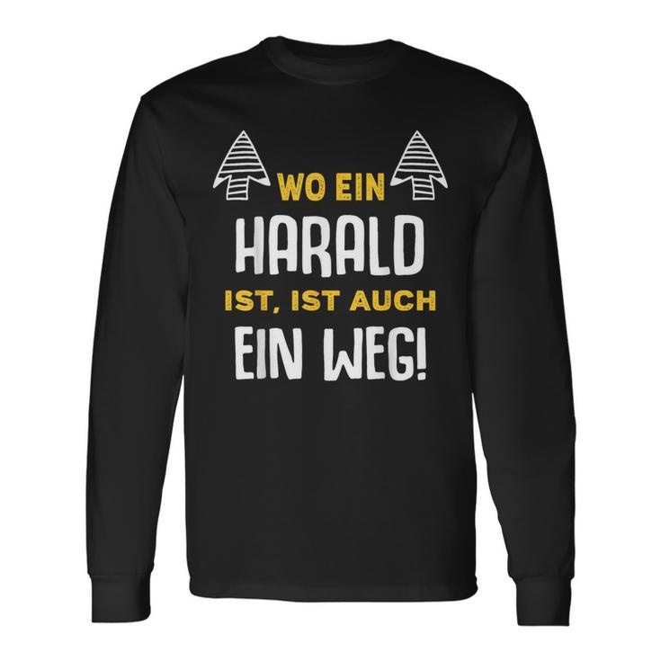 With Name Harald Wo Ein Harald Istorname Langarmshirts Geschenkideen