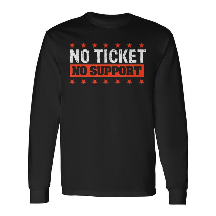 No Ticket No Support Informatik Admin Arbeit Job Langarmshirts Geschenkideen