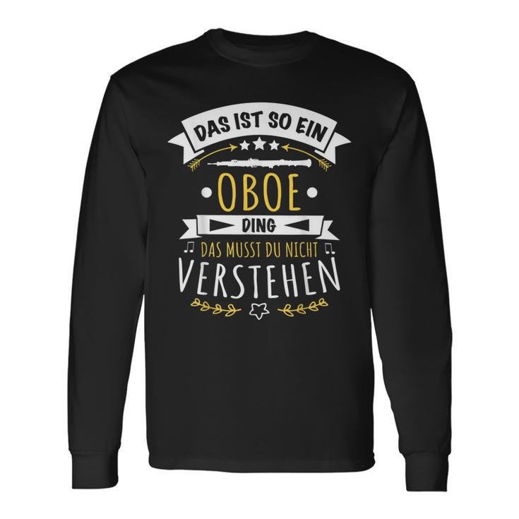 Oboist Oboe Musician Das Ist So Ein Oboe Ding Langarmshirts Geschenkideen