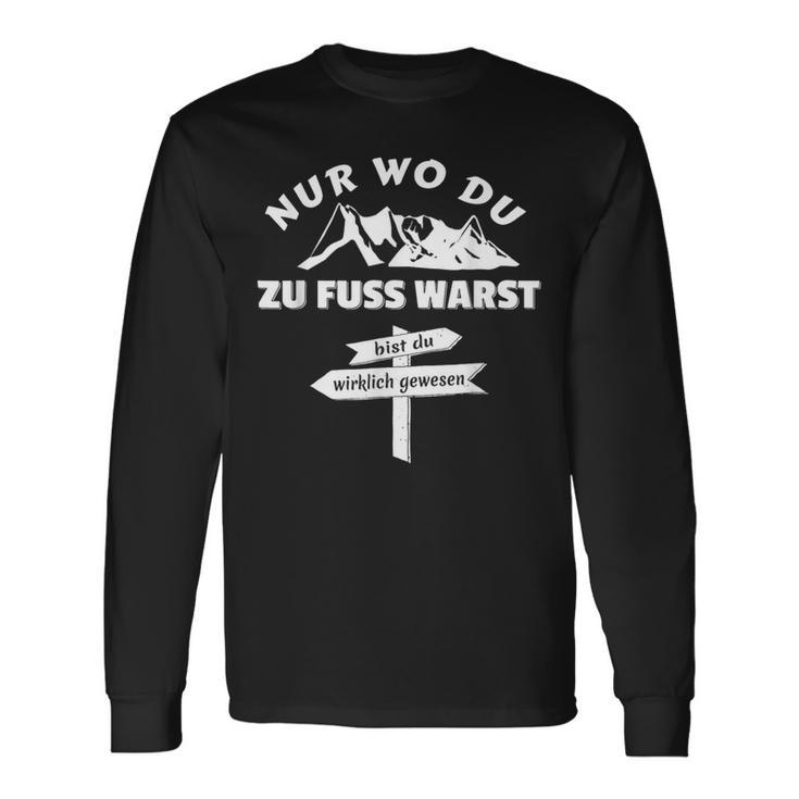 Pilger Nur Wo Du Zu Fuss Bist Du Wirklich Gewesen Langarmshirts Geschenkideen