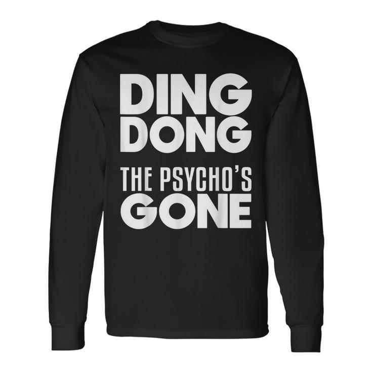 Trumperlor Ding Dong Der Psycho Ist Lustig Geworden Anti-Trump-Bye Langarmshirts Geschenkideen