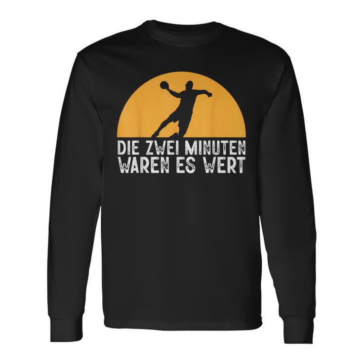 Two Minutes Waren Es Wert Handball Player Hanballer Langarmshirts Geschenkideen