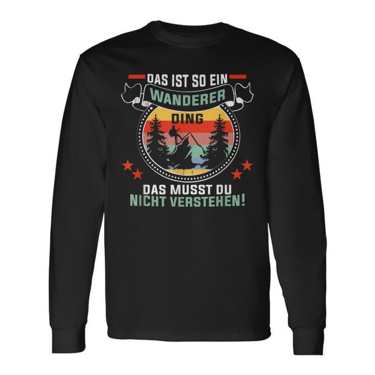 Wandern Das Ist So Ein Wanderer Ding Bergehen Bergsteiger Langarmshirts Geschenkideen