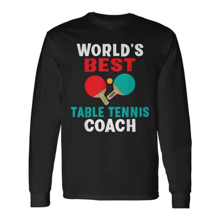 World Best Table Tennis Trainer Langarmshirts Geschenkideen