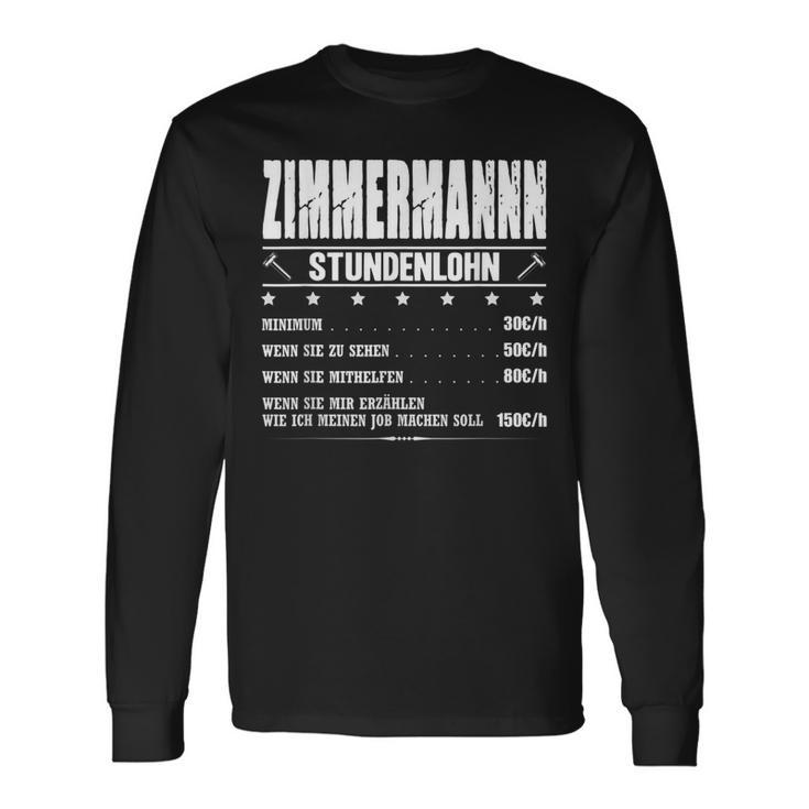 Zimmermann Stundenlohn Zimmermeister Gehalt Carpenter Saying Langarmshirts Geschenkideen