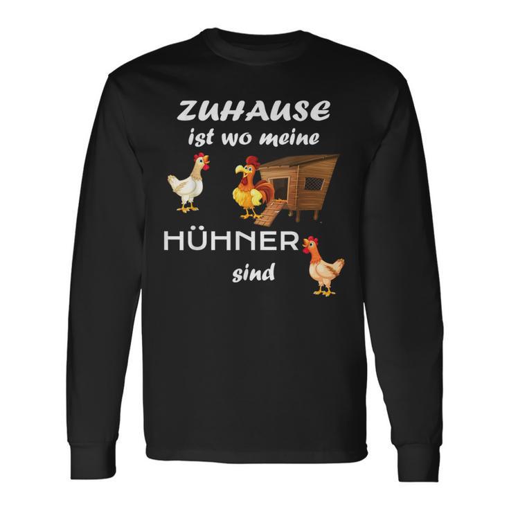 Zuhause Ist Wo Meine Hühner Sind Sind Farmer Zuhause Ist Wo Meine Hühn Langarmshirts Geschenkideen