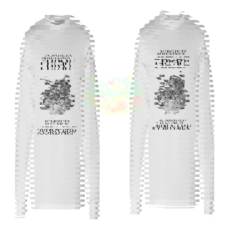 Andere Gehen Zur Therapie Motorcycle Langarmshirts Geschenkideen