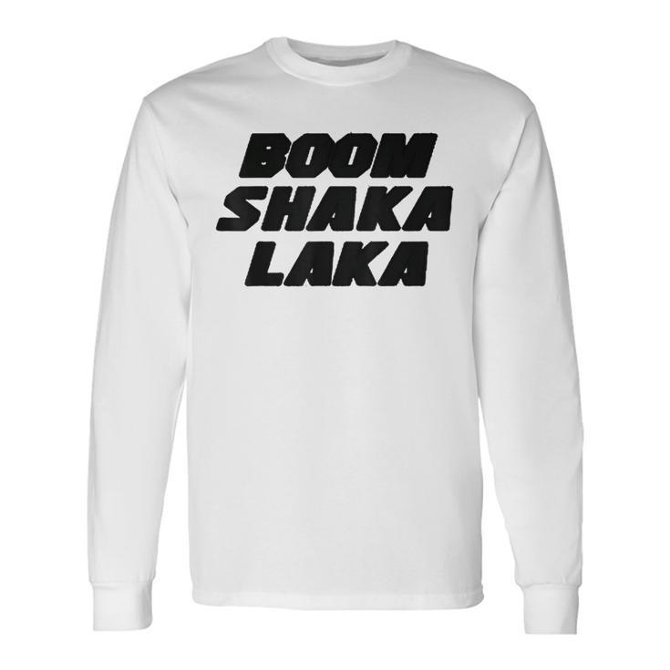 Boom Shakalaka Langarmshirts Geschenkideen