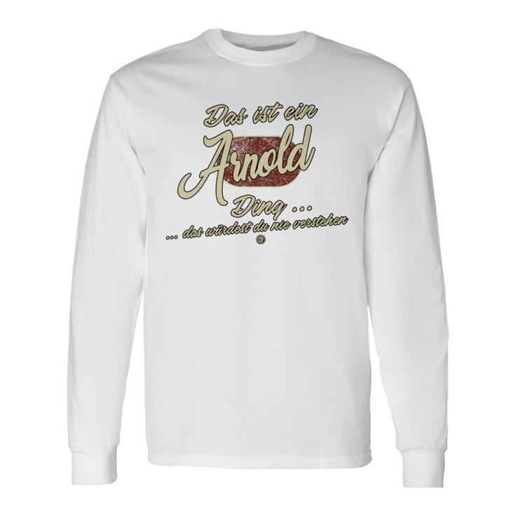 Das Ist Ein Arnold Ding Family Arnold Langarmshirts Geschenkideen