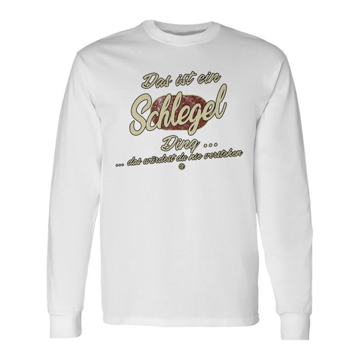 Das Ist Ein Schlegel Ding Family Schlegel Langarmshirts Geschenkideen