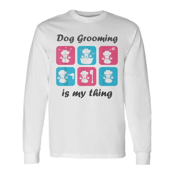 Hundepflege Ist Mein Ding Für Hundefriseur Langarmshirts Geschenkideen