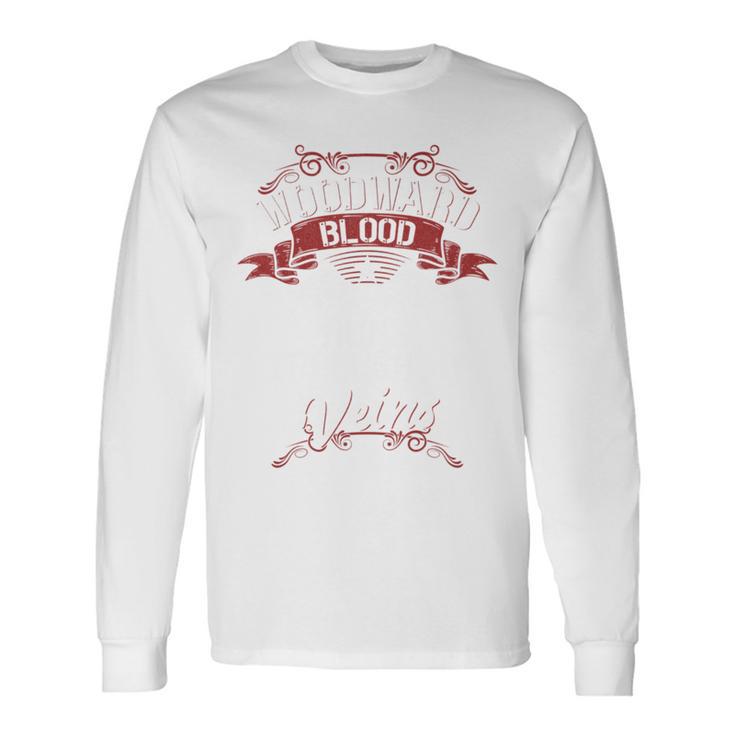 Woodward Blood Runs Through Myeins Last Name Family Langarmshirts Geschenkideen