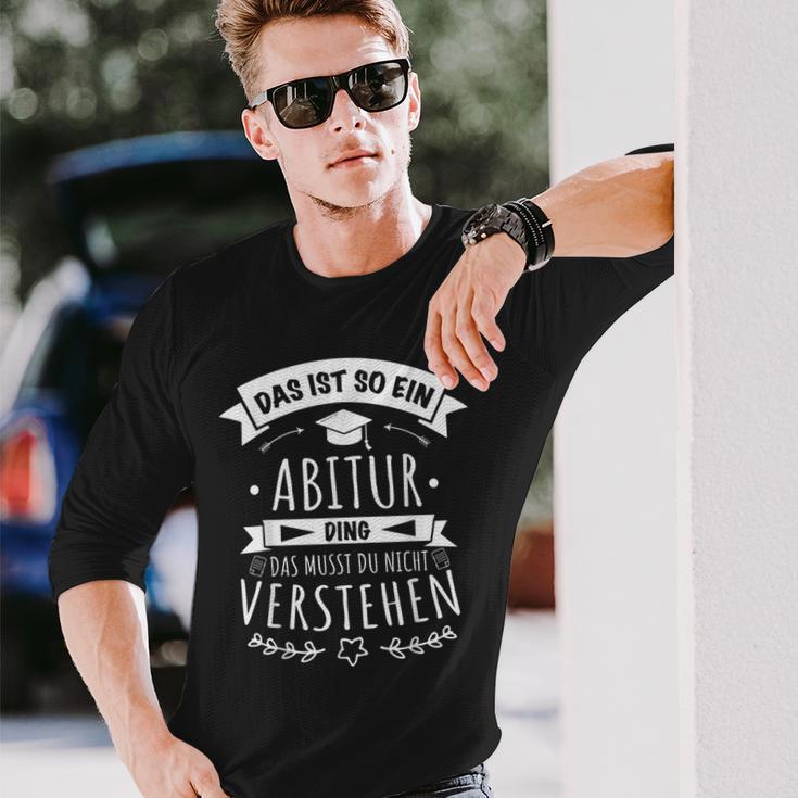 Abitur Prüfung Abi Bestanden Das Ist So Ein Abitur Ding Langarmshirts Geschenke für Ihn