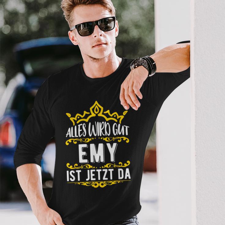 Alles Wird Gut Emy Ist Jetzt DaOrname Emy Langarmshirts Geschenke für Ihn