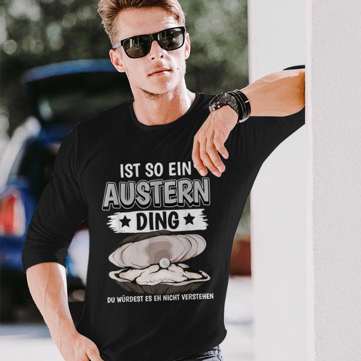 Austern Muschel Sachen Ist So Ein Auster Ding Auster Langarmshirts Geschenke für Ihn