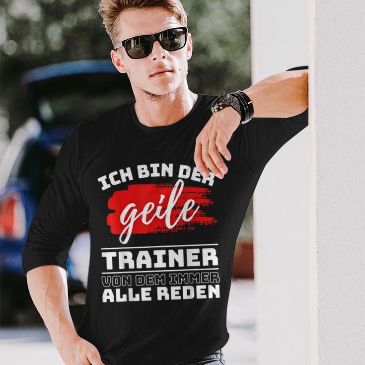 Coach Sport Ich Bin Der Geille Trainer Ich Bin Der Geile Langarmshirts Geschenke für Ihn