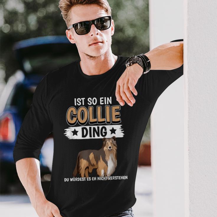 Collie Ist So Ein Collie Ding Longhaarcollie Langarmshirts Geschenke für Ihn