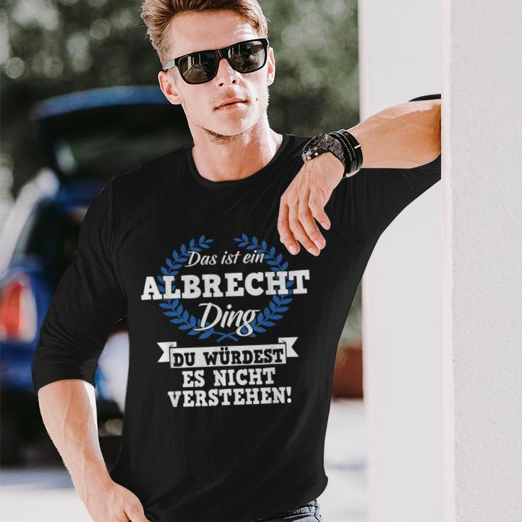 Das Ist Ein Albrecht Ding Du Würdest Es Nicht Understand Langarmshirts Geschenke für Ihn