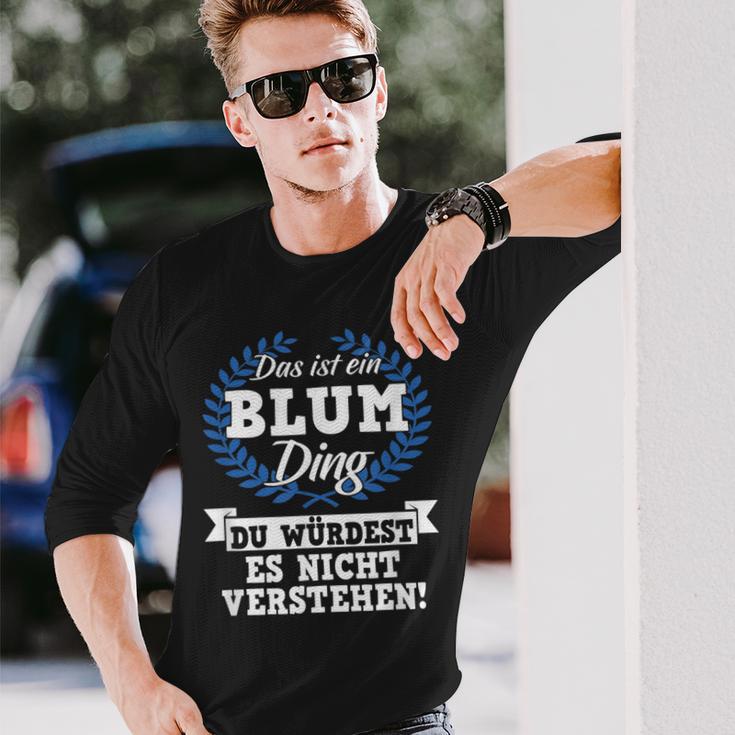 Das Ist Ein Blum Ding Du Würdest Es Nicht Understand Langarmshirts Geschenke für Ihn