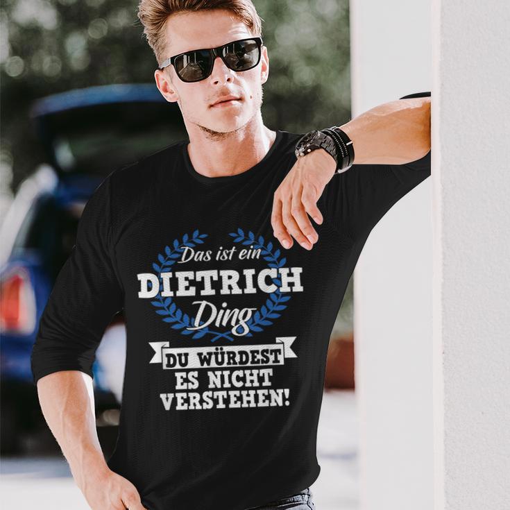 Das Ist Ein Dietrich Ding Du Würdest Es Nicht Understand Langarmshirts Geschenke für Ihn