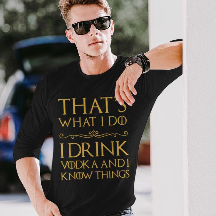 Das Ist Was Ich Trinke Wodka Und Ich Weiß Dinge Langarmshirts Geschenke für Ihn