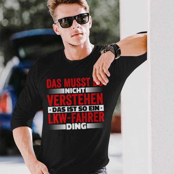 Das Ist So Ein Lkw Driver Ding Das Musst Du Nichterstand Langarmshirts Geschenke für Ihn