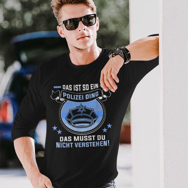 Das Ist So Ein Polizei Ding Langarmshirts Geschenke für Ihn