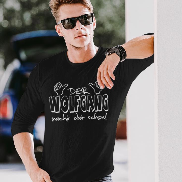 Der Wolfgang Macht Dat Schon First Name In Ruhrpott Langarmshirts Geschenke für Ihn