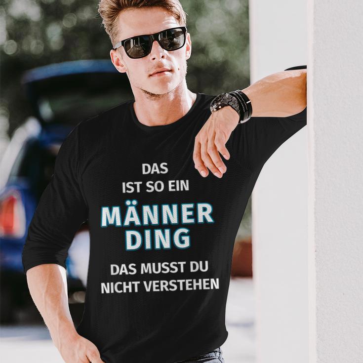 Fun Das Ist So Ein Männer Ding Statement Langarmshirts Geschenke für Ihn