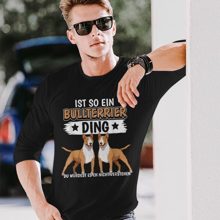 Hundehalter Sachen Ist So Ein Bullterrier Ding Bullterrier Langarmshirts Geschenke für Ihn