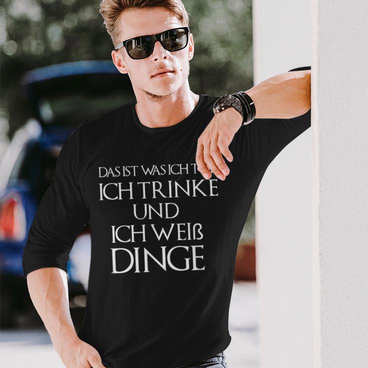 Ich Drinke Und Ich Weiß Dinge Das Ist Was Ich Tue Langarmshirts Geschenke für Ihn