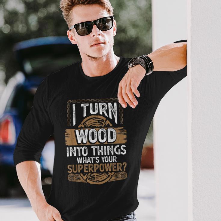 Icherwandle Holz In Dinge Was Ist Dein Super Power Carpenter Langarmshirts Geschenke für Ihn