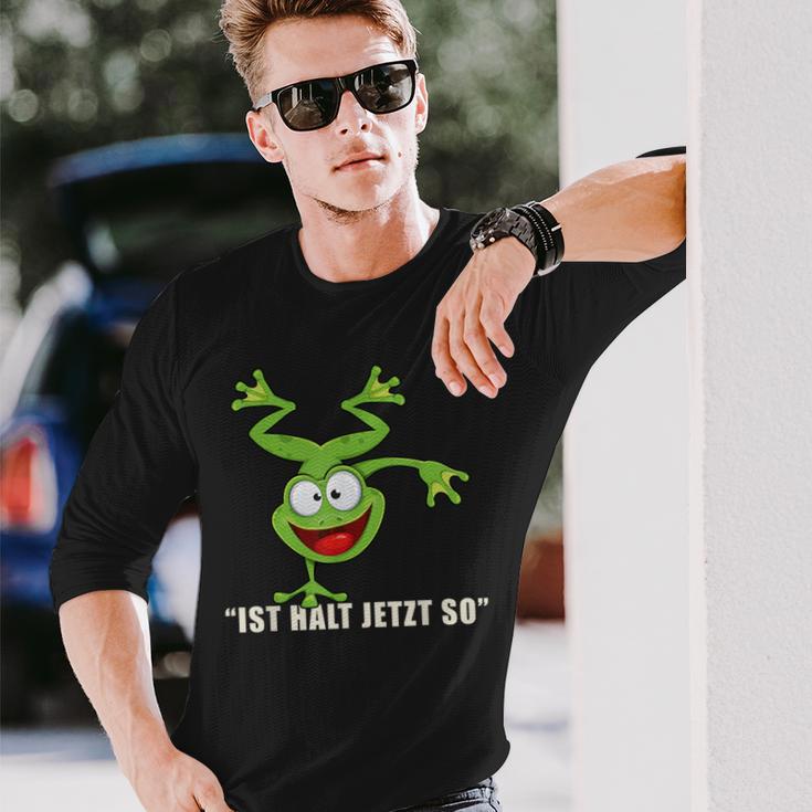 Ist Halt Jetzt So Da Kann Man Nichts Machen Frosch Langarmshirts Geschenke für Ihn