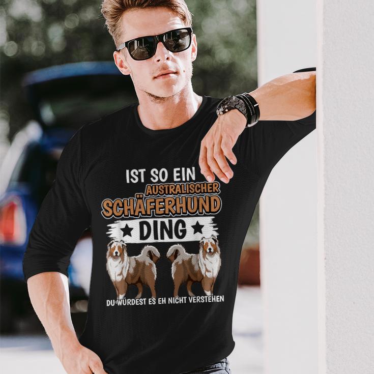 Ist So Ein Australischer Schäferhund Ding Aussie Langarmshirts Geschenke für Ihn