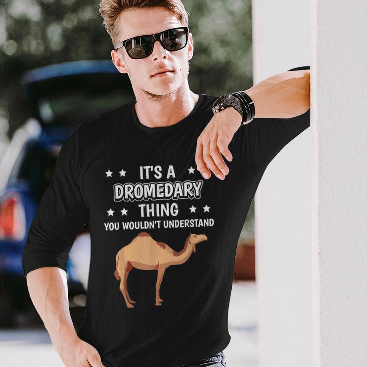 Ist So Ein Dromedar Ding Lustiger Spruch Dromedare Langarmshirts Geschenke für Ihn