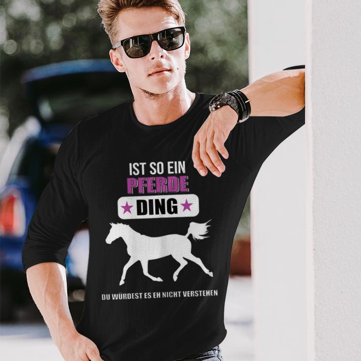 Ist So Ein Pferde Ding Pferde Langarmshirts Geschenke für Ihn