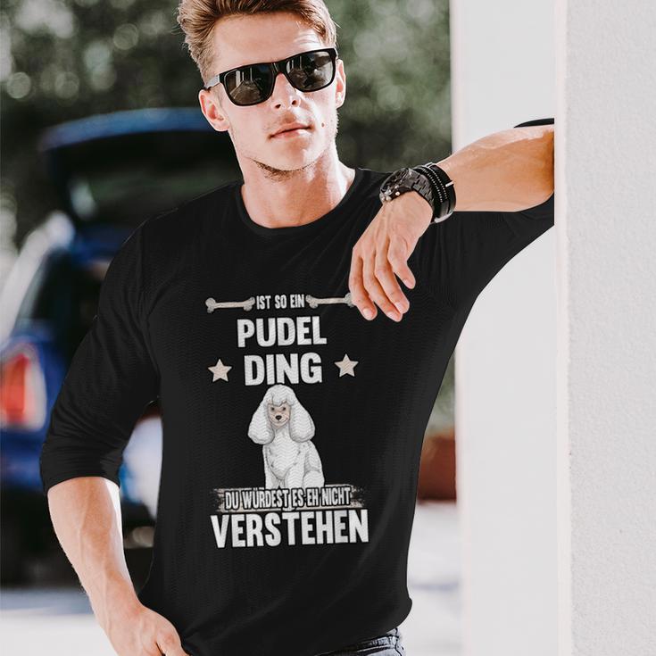 Ist So Ein Pudel Ding Hund Saying S Langarmshirts Geschenke für Ihn