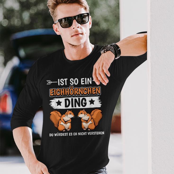 Ist So Ein Squirrel Ding Langarmshirts Geschenke für Ihn