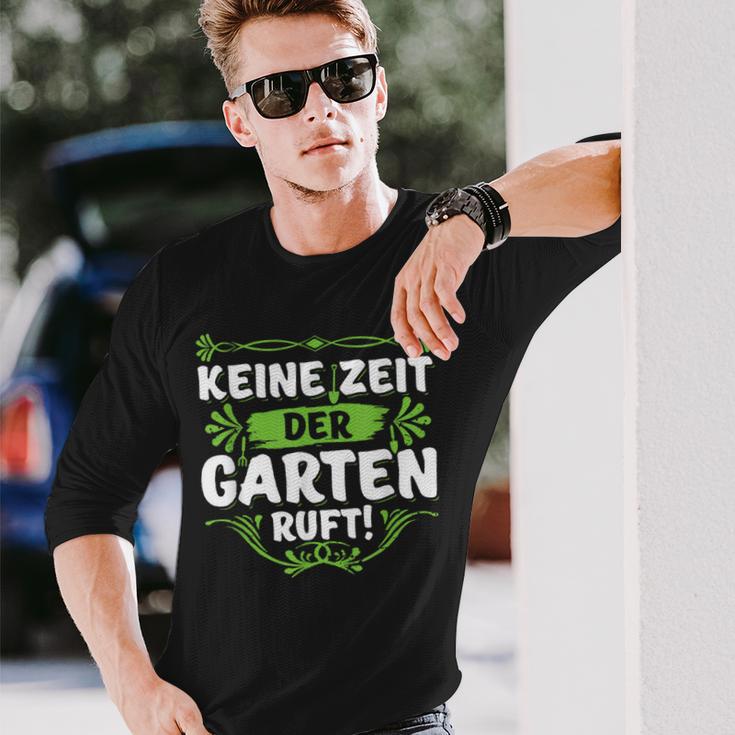 Keine Zeit Der Garten Ruf Keine Zeit Der Garten Ruf S Langarmshirts Geschenke für Ihn