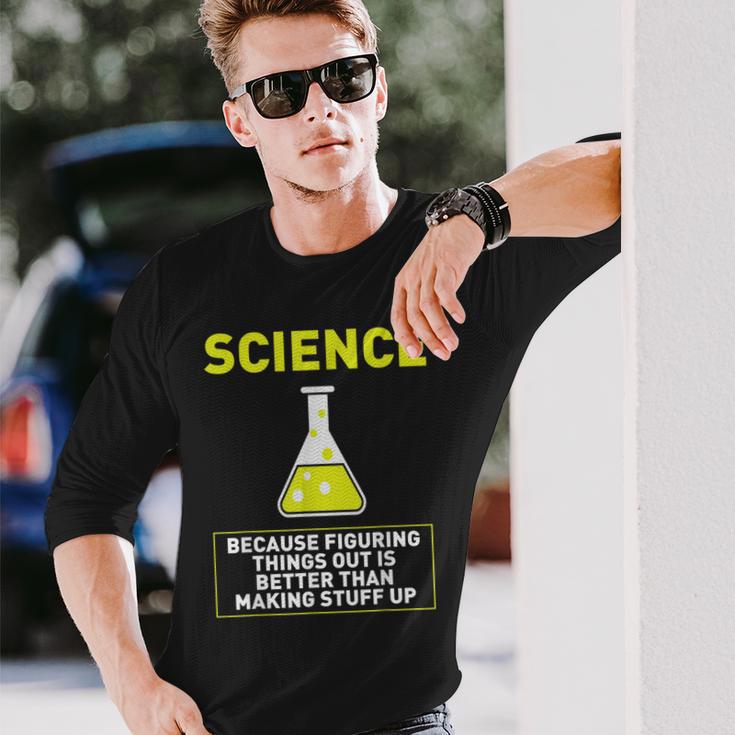 Science Die Dinge Hausfinden Ist Better S Langarmshirts Geschenke für Ihn