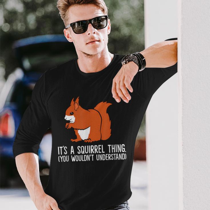 Squirrel Es Ist Ein Squirrel-Ding Das Du Nicht Understand S Langarmshirts Geschenke für Ihn