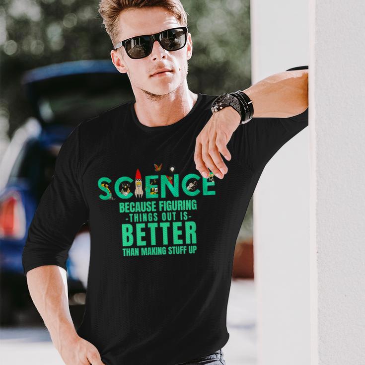 Wissenschaft Weil Es Besser Ist Dinge Herauszufinden Lustiges Hemd Langarmshirts Geschenke für Ihn