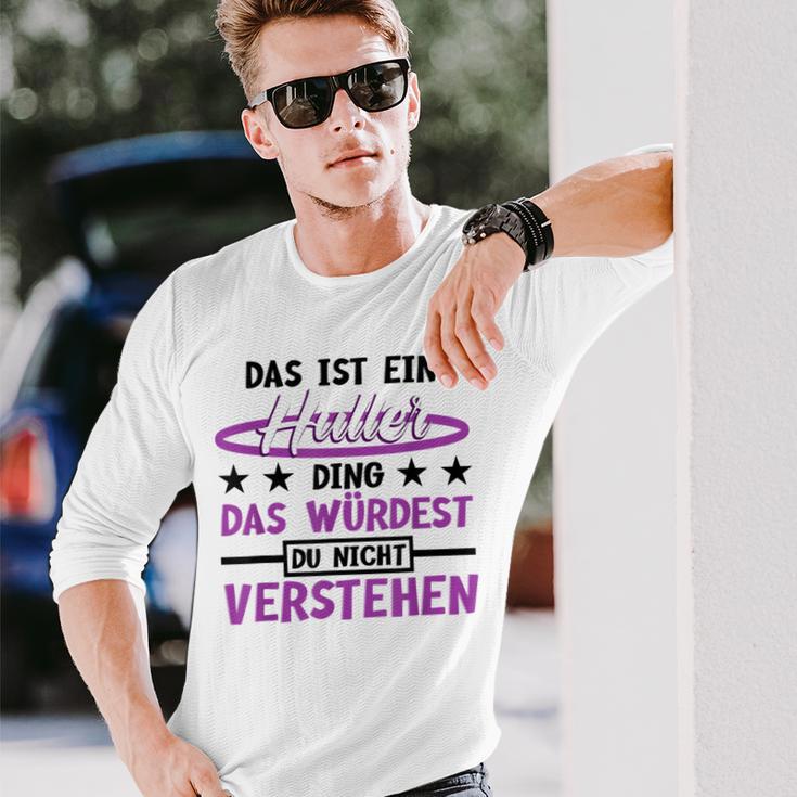 Das Ist Ein Huller Ding Das Würdest Du Nichterstehen Hula Langarmshirts Geschenke für Ihn