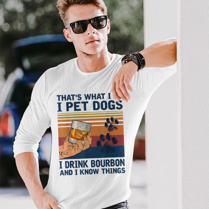 Das Ist Was Ich Mache Ich Pet Dogs Ich Trinke Bourbon Ich Weiß Dinge Langarmshirts Geschenke für Ihn