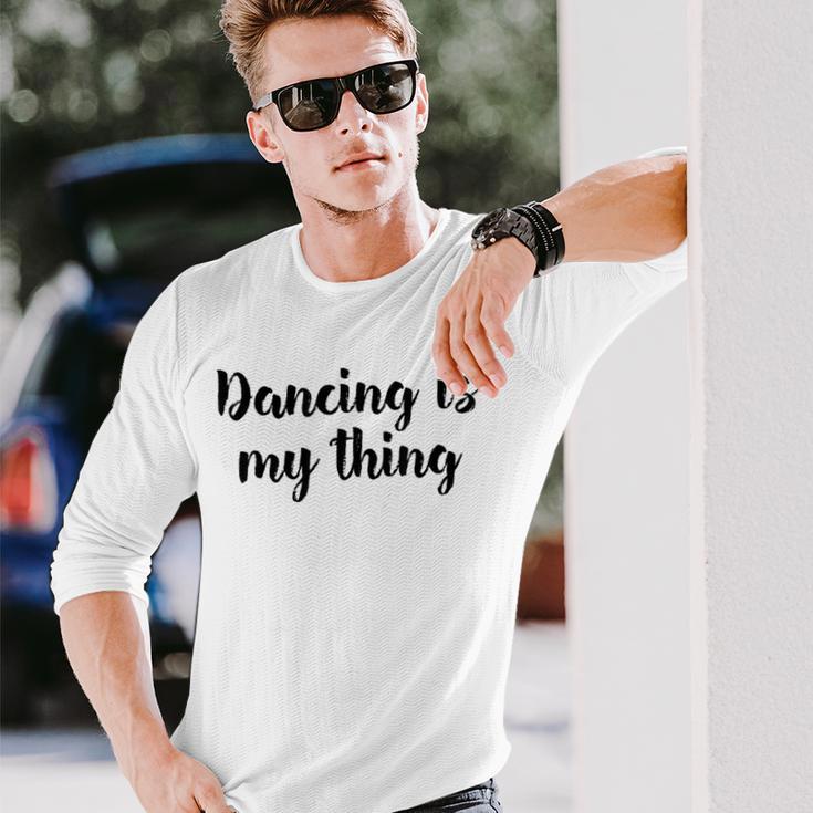 Tanzen Ist Mein Ding Love Dance Ballett Unterricht Langarmshirts Geschenke für Ihn