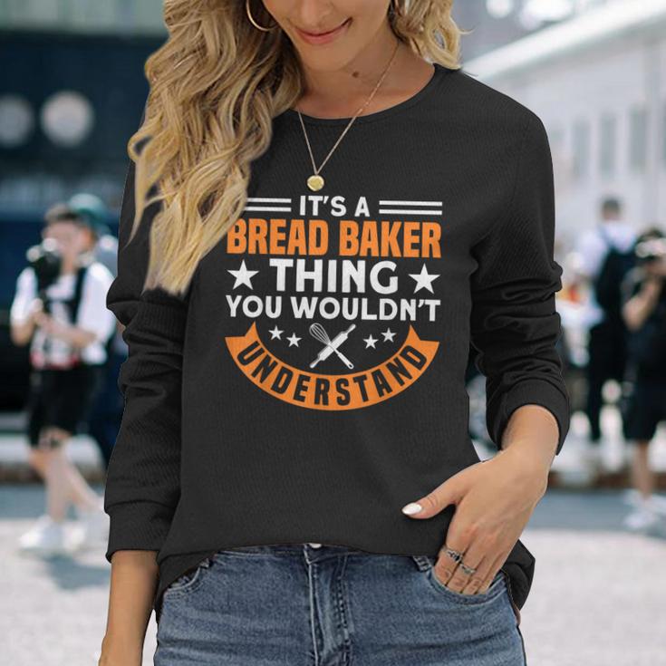 Brotbacken Es Ist Ein Brot-Bäcker-Ding Brotbäcker Langarmshirts Geschenke für Sie