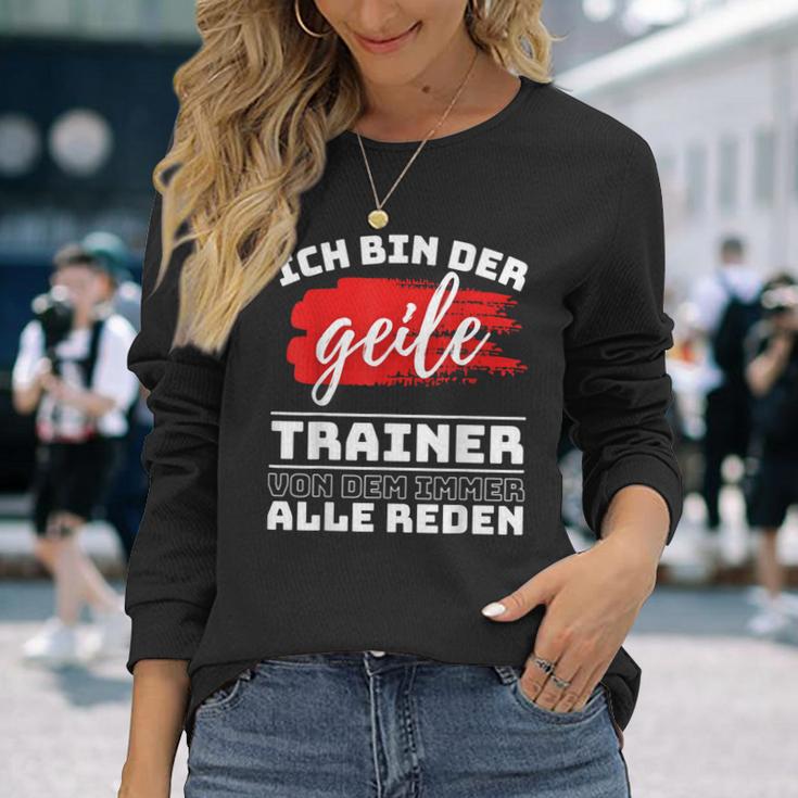 Coach Sport Ich Bin Der Geille Trainer Ich Bin Der Geile Langarmshirts Geschenke für Sie