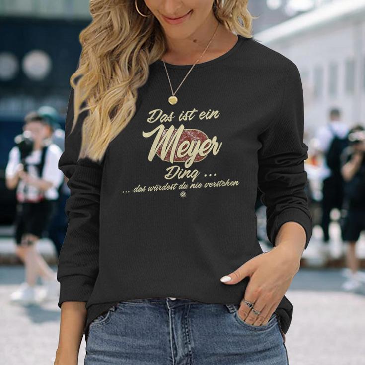 Damen Das Ist Ein Meyer Ding Lustiges Familie Meyer Mit-Ausschnitt Langarmshirts Geschenke für Sie