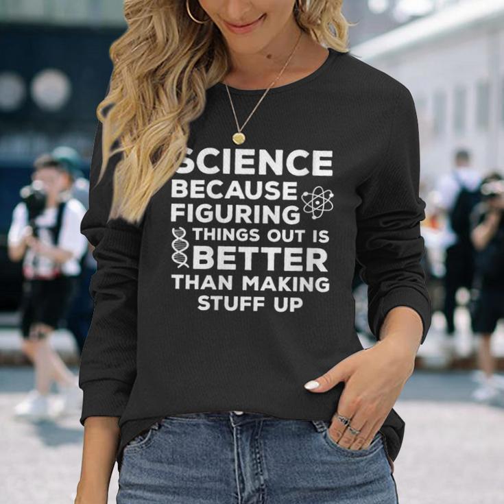 Damen Wissenschaft Weil Es Besser Ist Dinge Herauszufinden Wissenschaftlicher Humor Mit-Ausschnitt Langarmshirts Geschenke für Sie